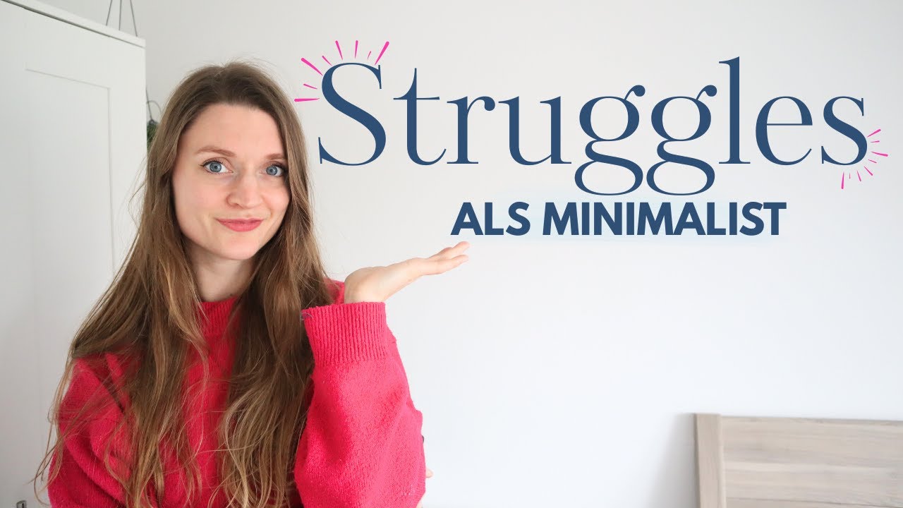 MIJN STRUGGLES ALS MINIMALIST NA 8 JAAR MINIMALISME