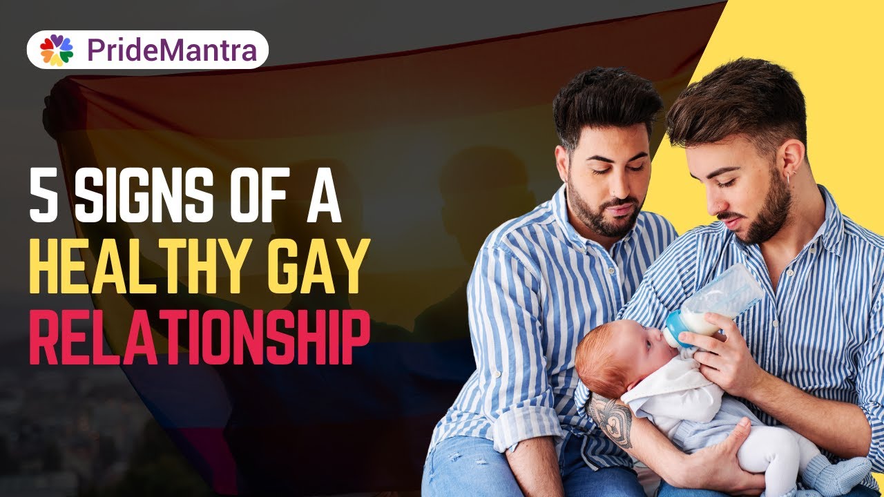 5 Signs Of A Healthy Gay Relationship | Gay Relationship | Pride Mantra |