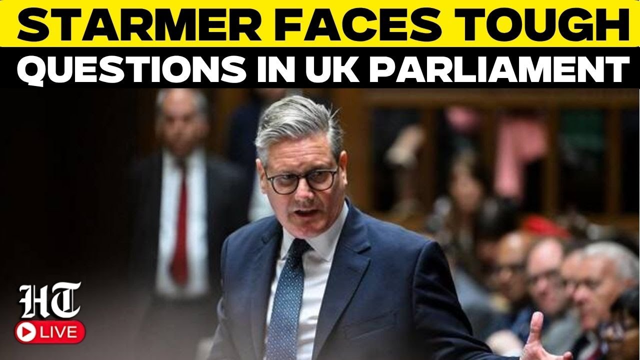 Live: British Prime Minister Starmer Takes Questions in Parliament Amidst Political Scrutiny