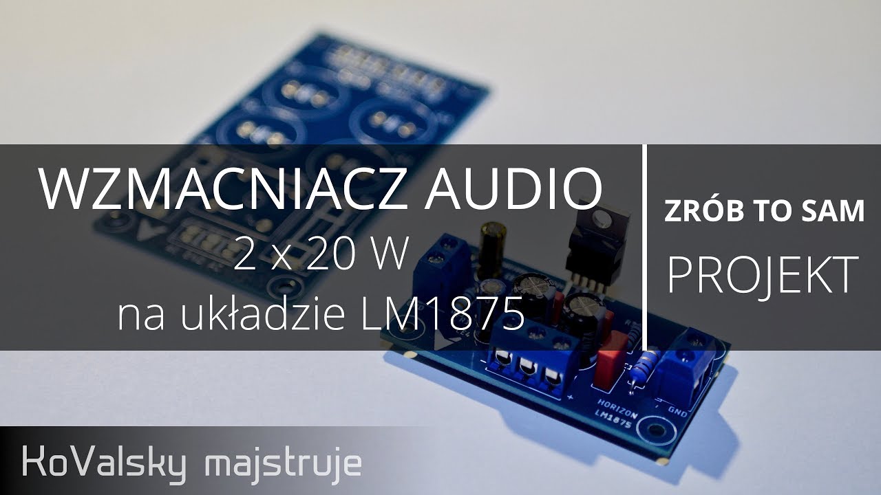 Projekt: Jak zrobić wzmacniacz audio 2 x 20 W na układzie LM1875 (Gainclone)