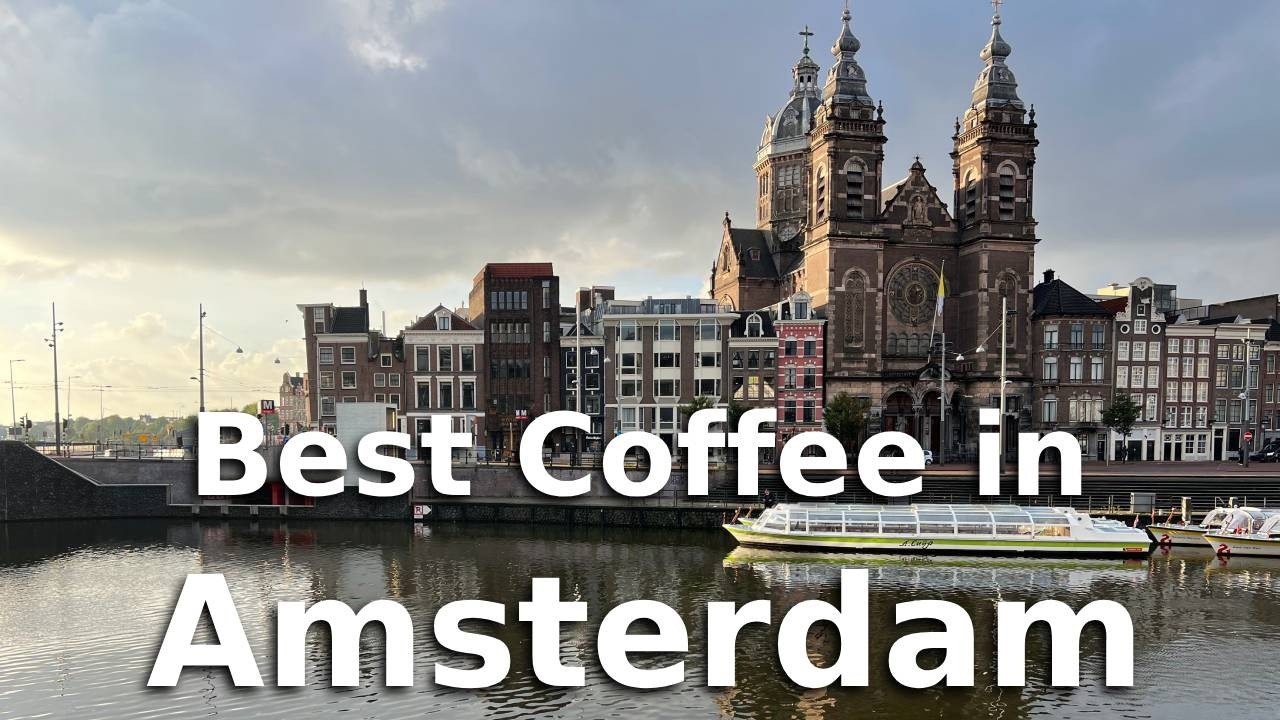 Amsterdam Coffee Crawl: The 5 Best Coffee Roasters and Cafes (+2 Bonus Recs!)