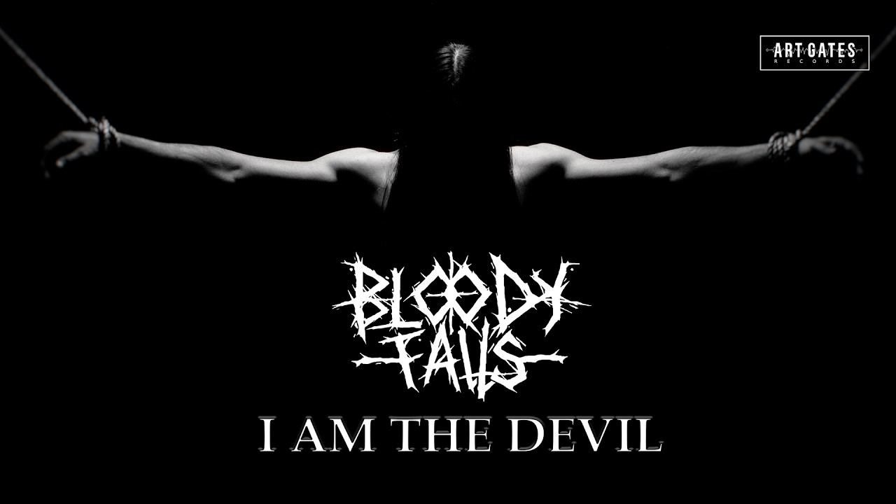 Bloody Falls - I Am The Devil (Official Video)