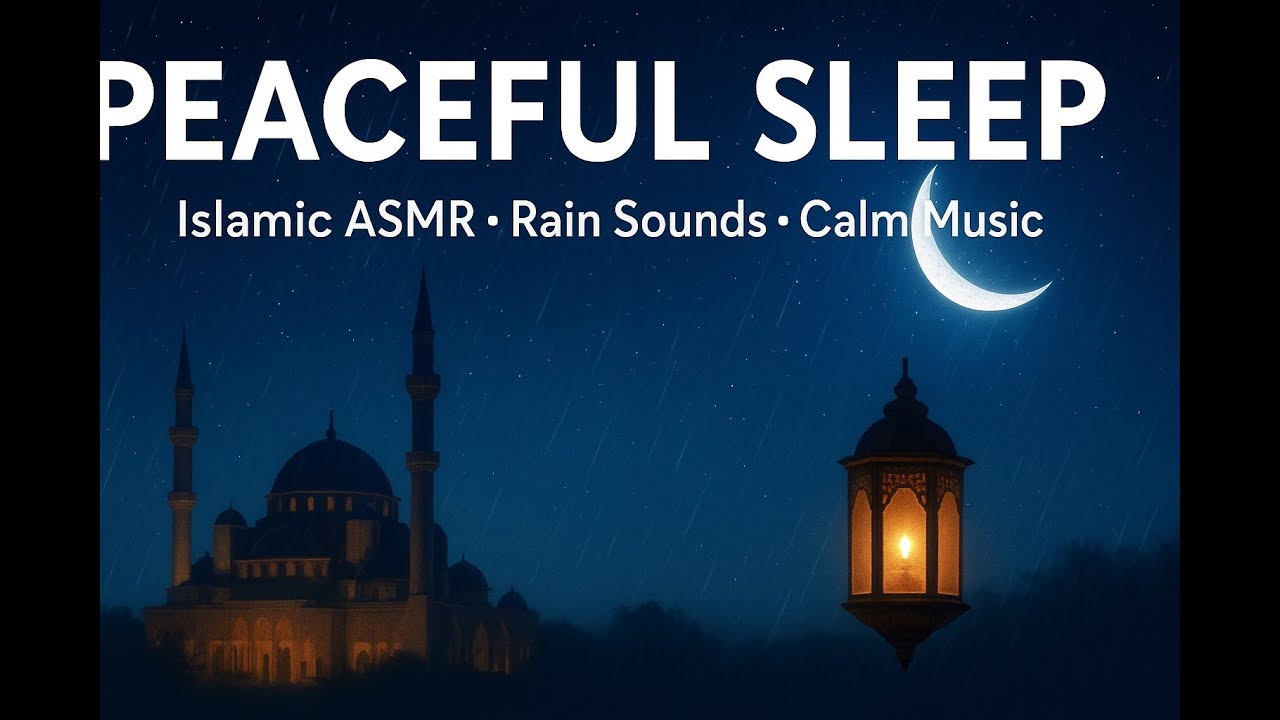 Peaceful Sleep 🌙 Dzikir & Islamic Ambient | Rain Sounds + Relaxing Music