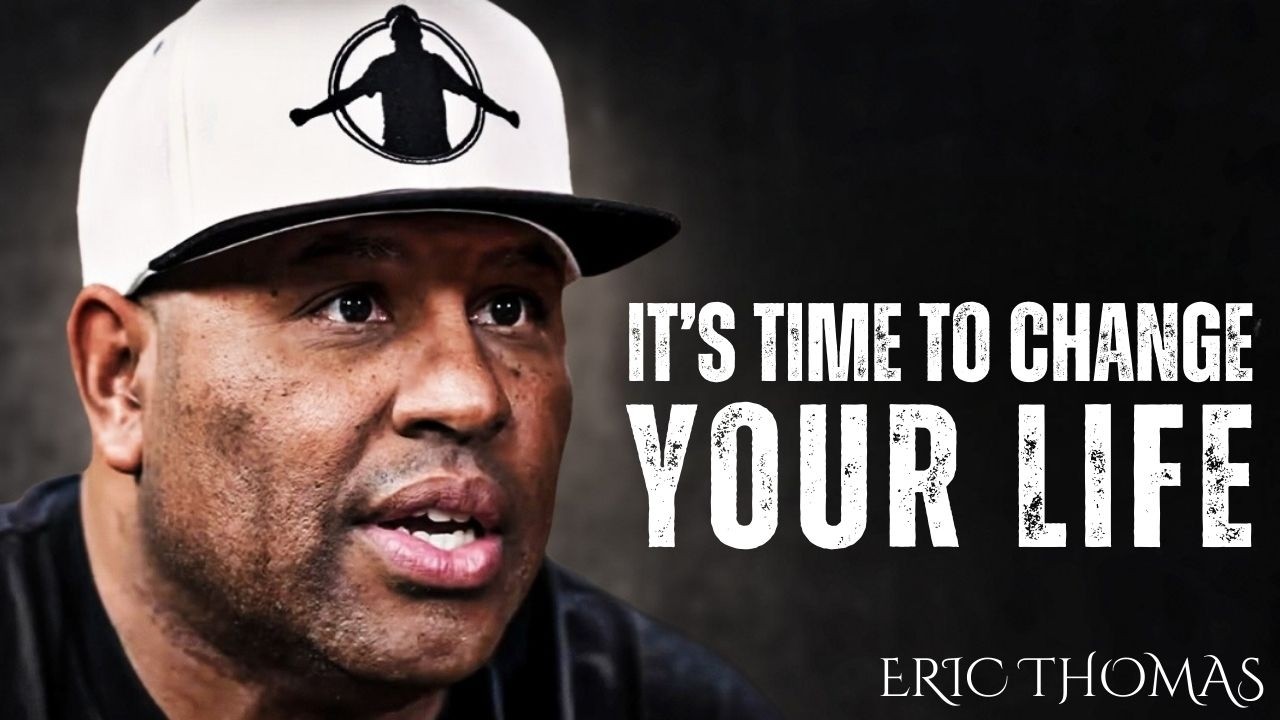 🌟 IT’S TIME TO CHANGE YOUR LIFE | VALUE YOURSELF 🌟|| ERIC THOMAS MOTIVATION