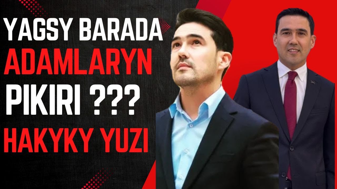 Yagshy Nahili Adam Durmusda Goren Adamlaryn Gurruni