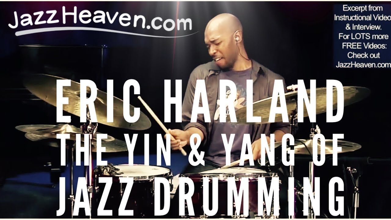 «Джазовый барабанщик» Эрик Харланд, JazzHeaven.com. Видеофрагмент: Игра за/в/вперед ритме.