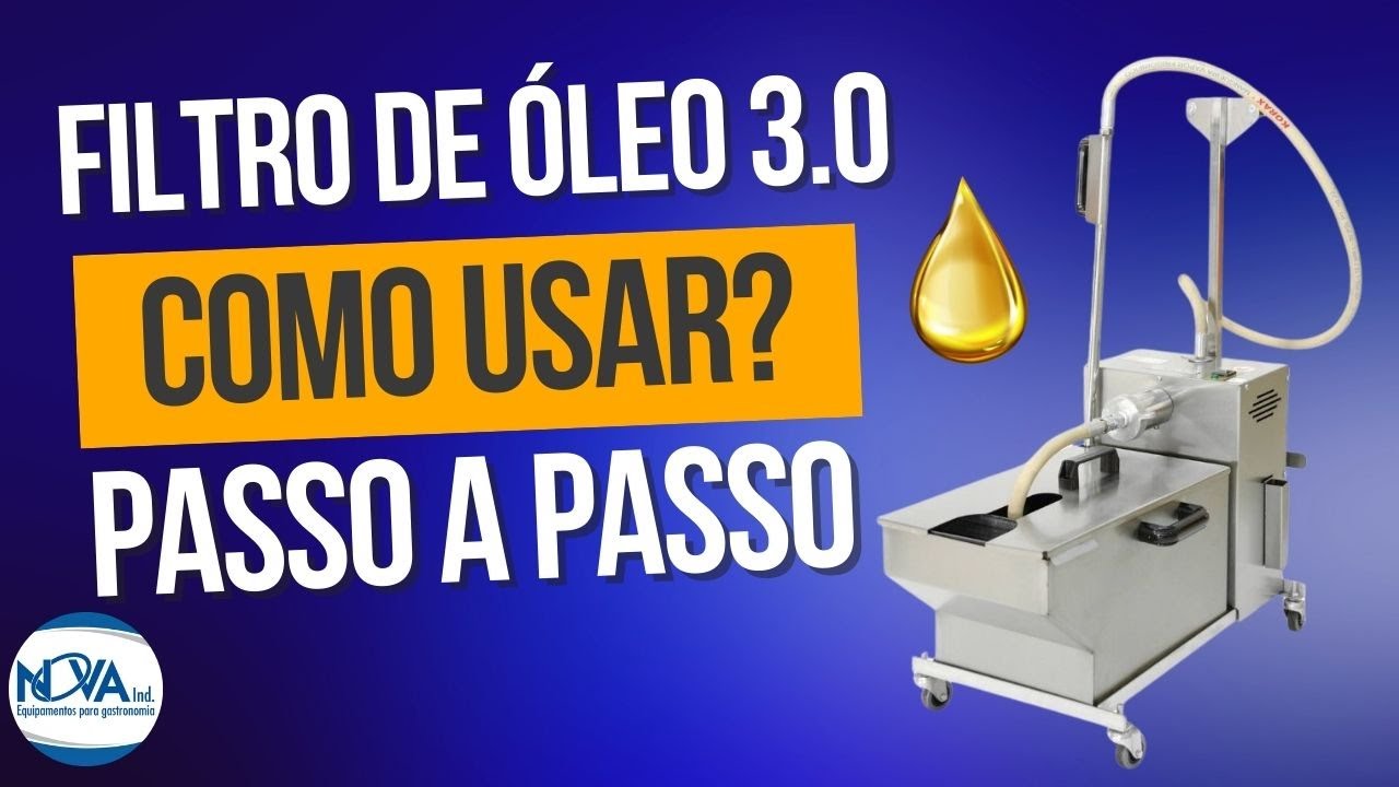Filtro de óleo Novaind 3.0 - passo a passo de como filtrar o seu óleo de cozinha/fritadeira