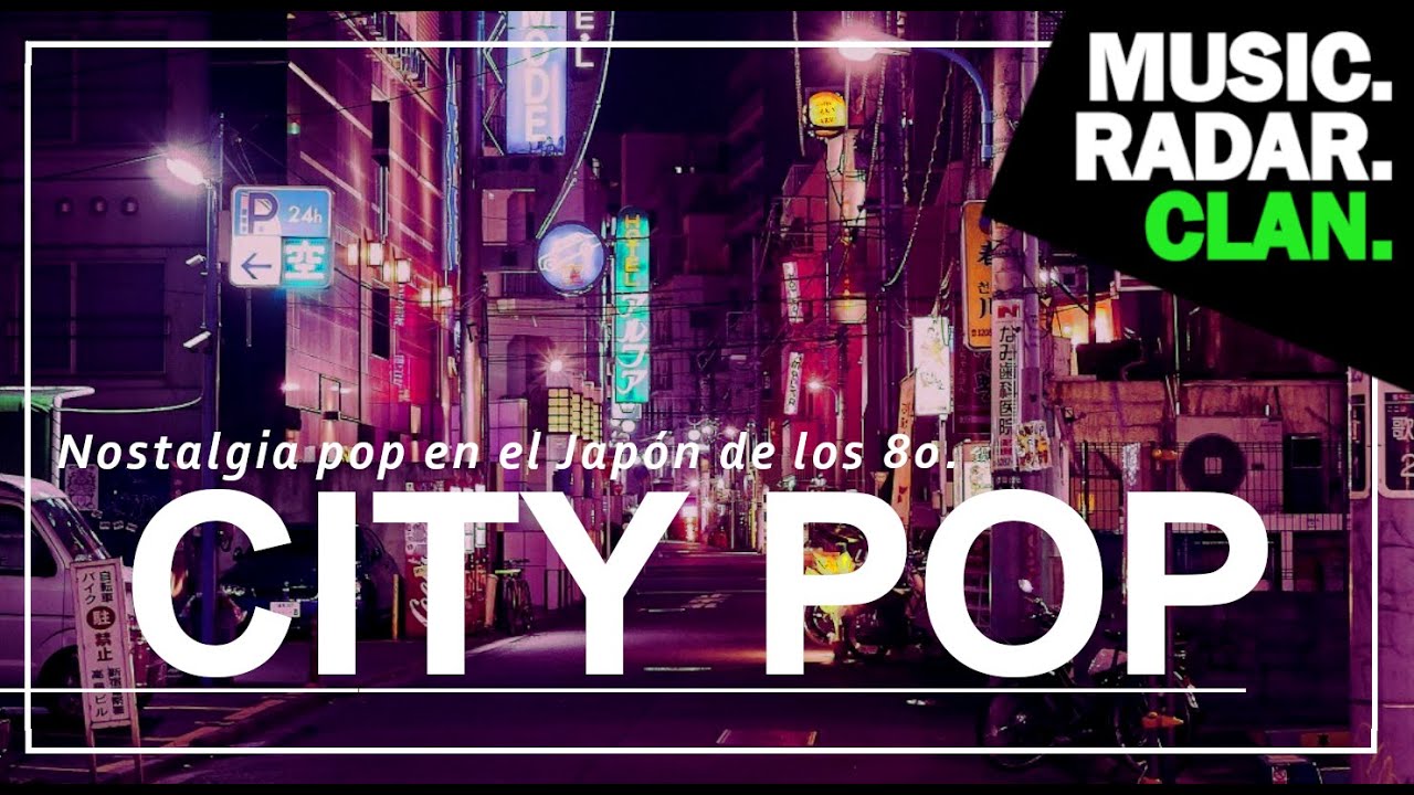 CITY POP: Nostalgia POP en el Japón de los 80