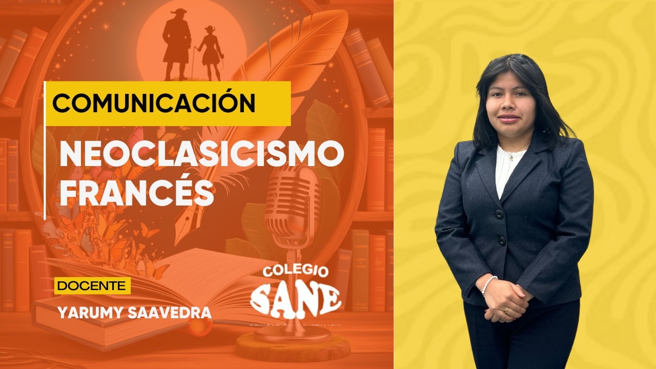 COMUNICACIÓN / NEOCLASICISMO FRANCÉS / 5º II BIM / 15 - 02