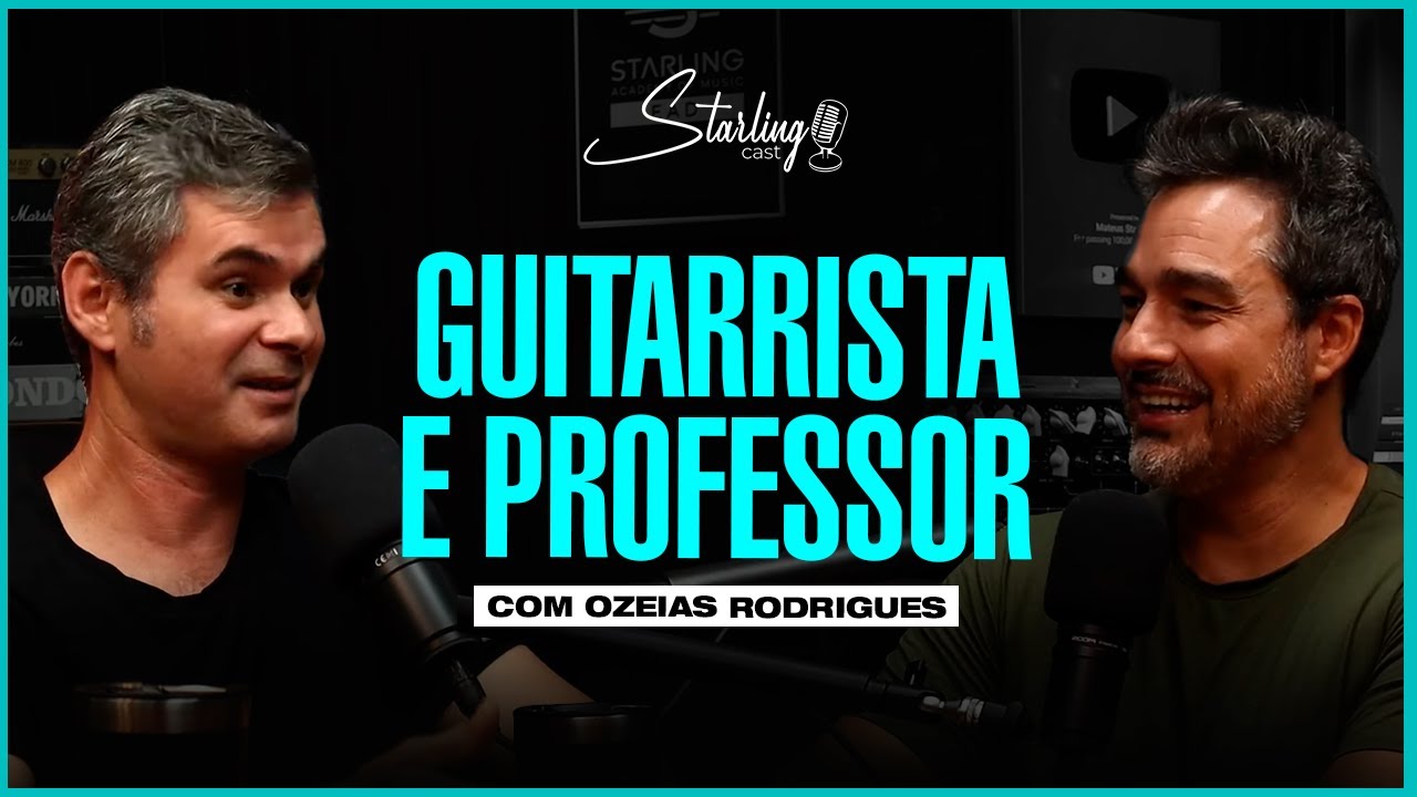 JAZZ, AULAS, SIDEMAN E YOUTUBER | Ozeias Rodrigues | Starling Cast #209