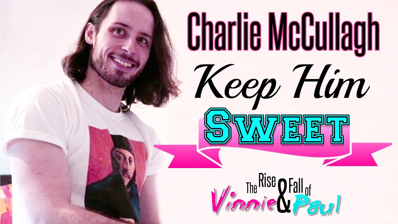 KEEP HIM SWEET - Charlie McCullagh - from 'The Rise and Fall of Vinnie & Paul'