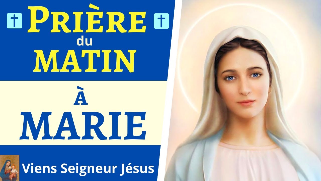 Prière du MATIN à MARIE - Prière de PROTECTION Matinale pour BIEN COMMENCER la Journée