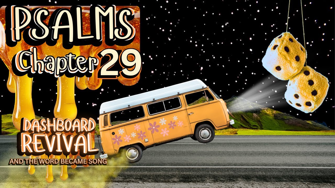 Psalm 29 | Bible Scripture Jam – Dashboard Revival