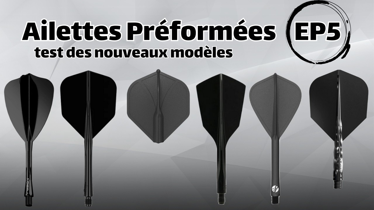 Ailettes Préformées EP 5 - Test de 6 nouveaux modèles