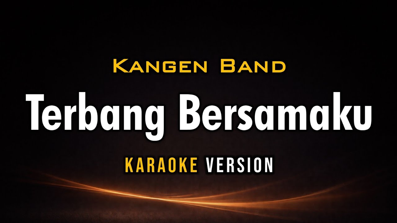 Terbang Bersamaku - KANGEN BAND [ Karaoke Version ] || Open 22 Karaoke