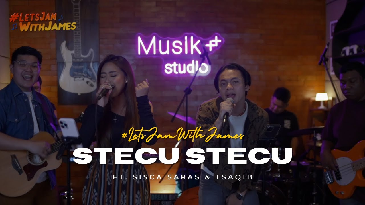 STECU STECU (cover) - Sisca Saras & Tsaqib ft. Fivein #LetsJamWithJames