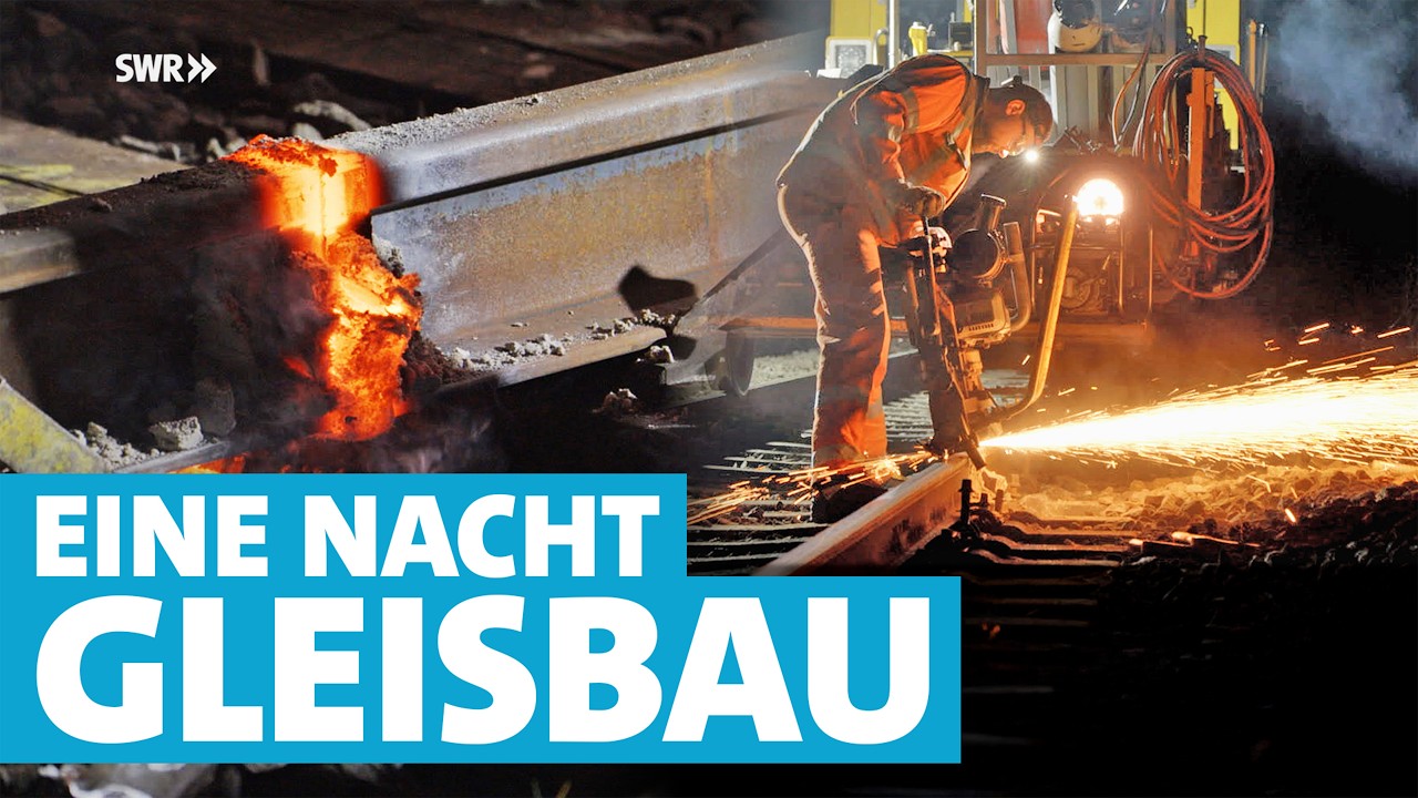 Sägen, Schweißen, Schienenwechsel: So reparieren Gleisbauer nachts Schienen der Deutschen Bahn!