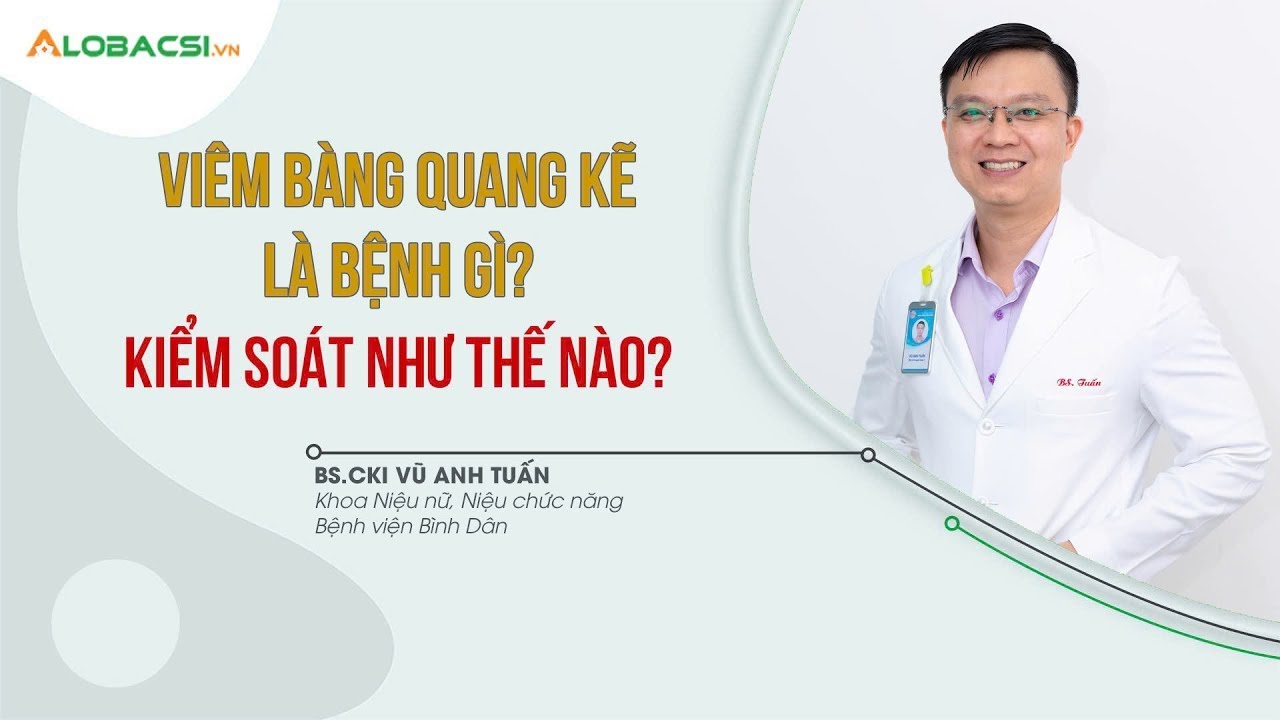 BÌNH DÂN - Viêm bàng quang kẽ là bệnh gì? Kiểm soát như thế nào?