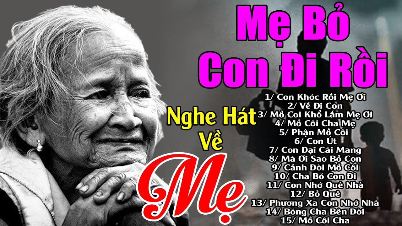Đứt Từng Đoạn Ruột Khi Nghe Hát Về Mẹ 2026 - Khóc Hết Nước Mắt Nhớ Mẹ Cha #LK Mẹ Bỏ Con Đi Rồi...