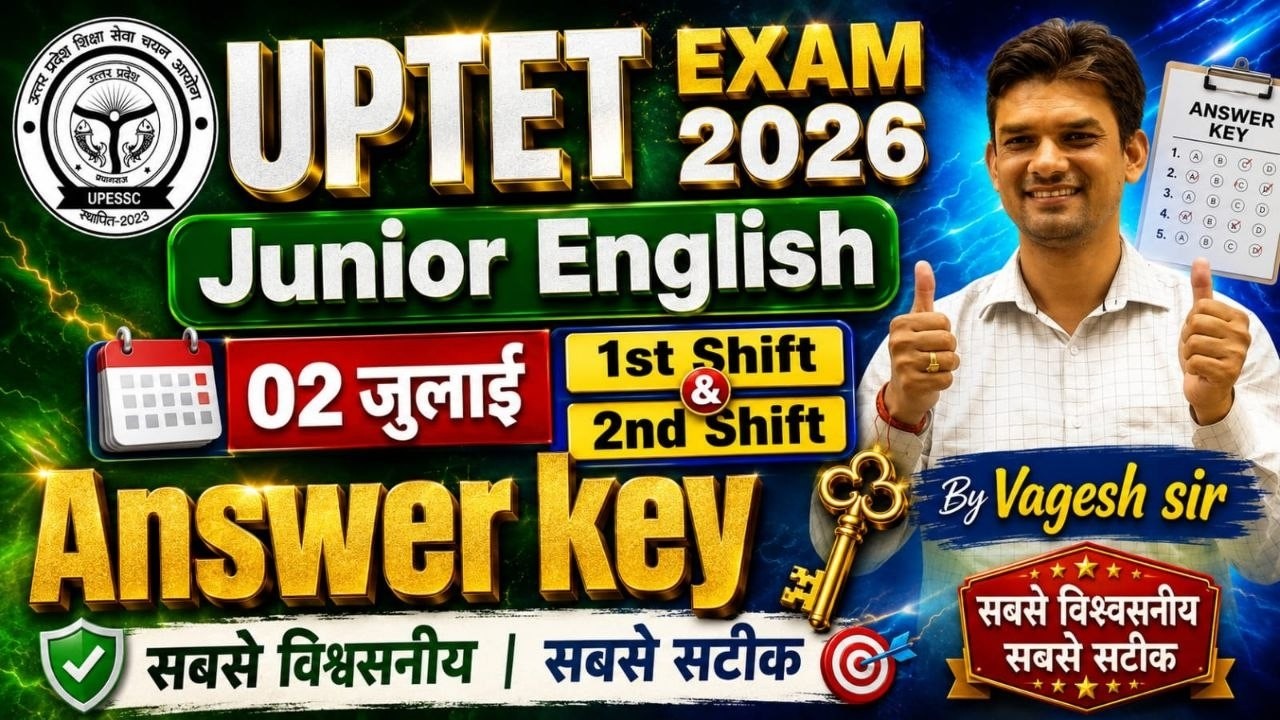 🔥 UPTET 2026 Junior English Answer Key | 02 जुलाई 1st & 2nd Shift |  By Vagesh Sir