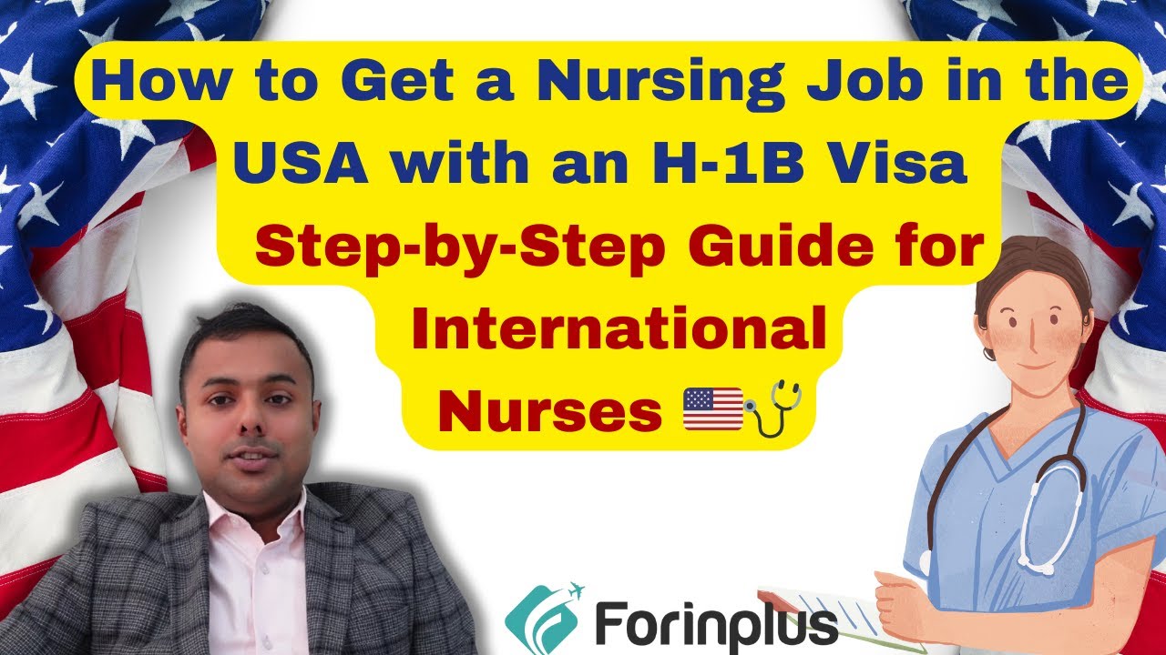 How to Get a Nursing Job in the USA with an H-1B Visa | Step-by-Step Guide for International Nurses