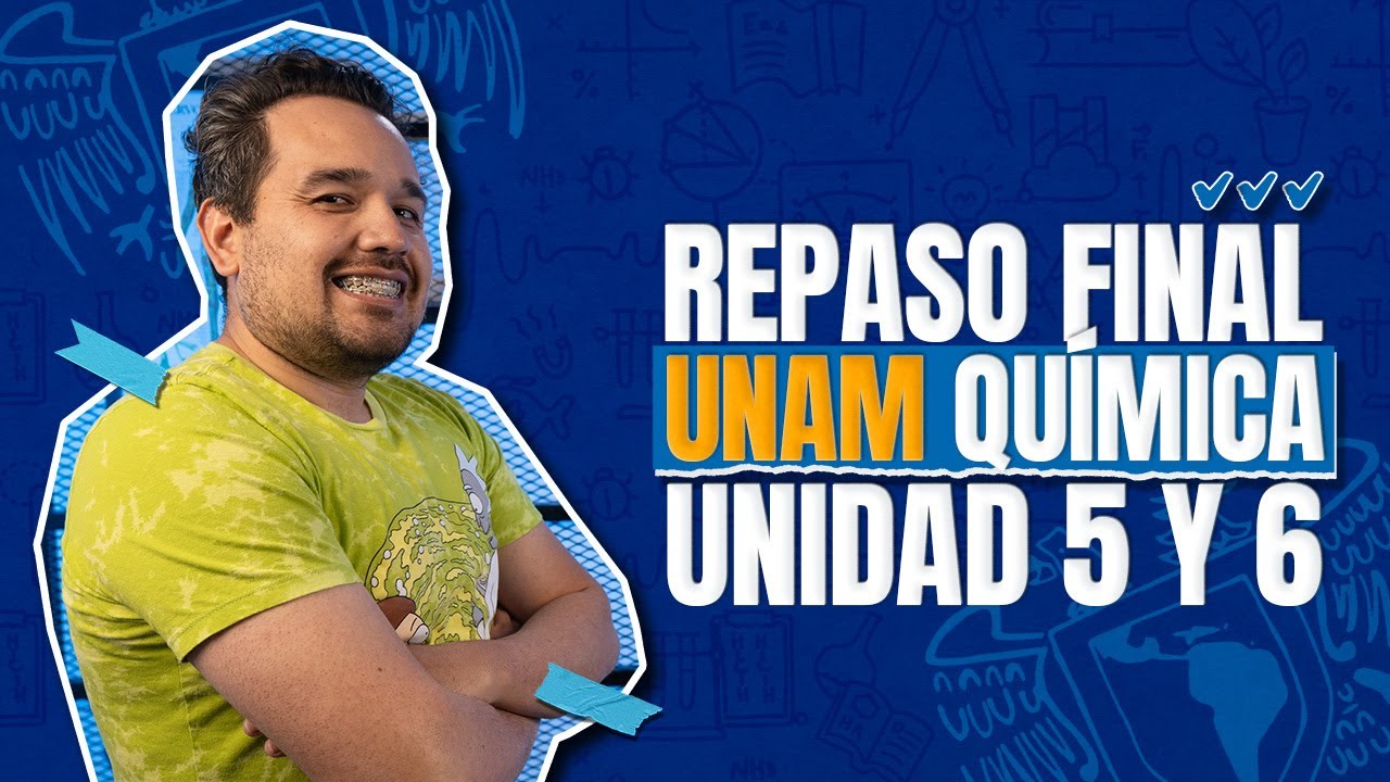 Repaso Final UNAM Química: Unidad 5 Las Reacciones Químicas - Unidad 6 Química del Carbono