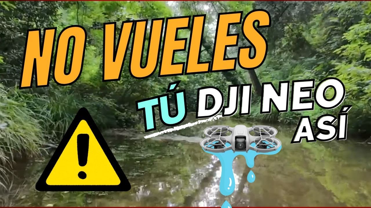 Protege Tu Dron - No Vueles el DJI Neo Sobre Agua 🚫🌊