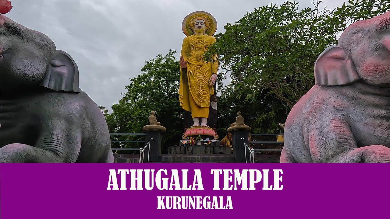 Athugala Viharaya | ඇතුගල වෙහෙර | Kurunegala | Sri Lanka Travel Guide