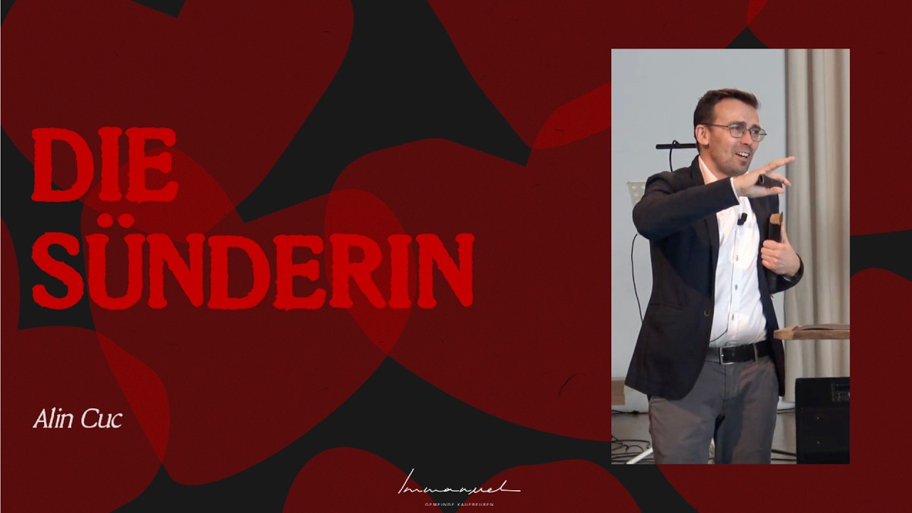 Die Sünderin (Menschen nach dem Herzen Jesu) | Alin Cuc | IG KF