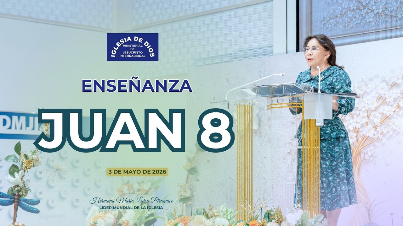 Ense&ntilde;anza: Juan 8, Hermana Mar&iacute;a Luisa Piraquive, 3 mayo 2026 #IDMJI