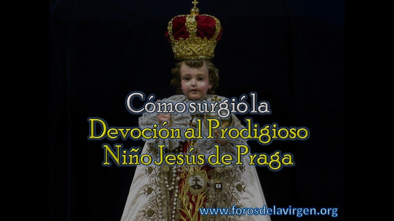 Cómo surgió la Devoción al Prodigioso Niño Jesús de Praga