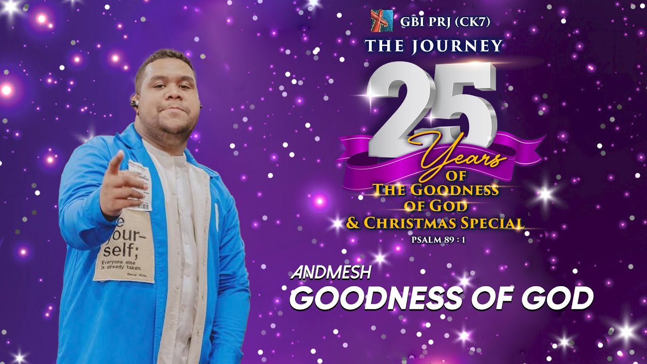 ANDMESH - GOODNESS OF GOD (COVER - LIVE ANNIVERSARY of GBI PRJ)
