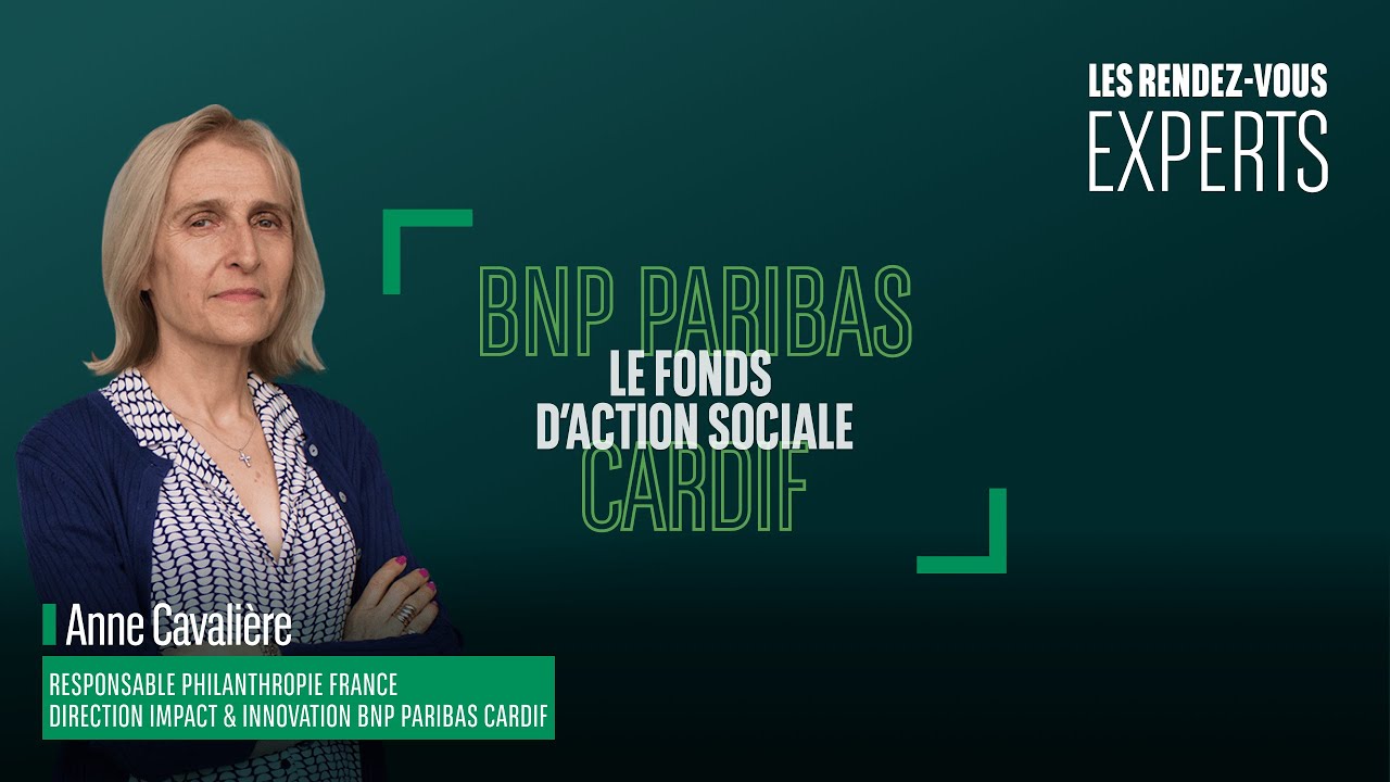 Le Fonds d'Action Sociale BNP Paribas Cardif I Les #rdvexperts