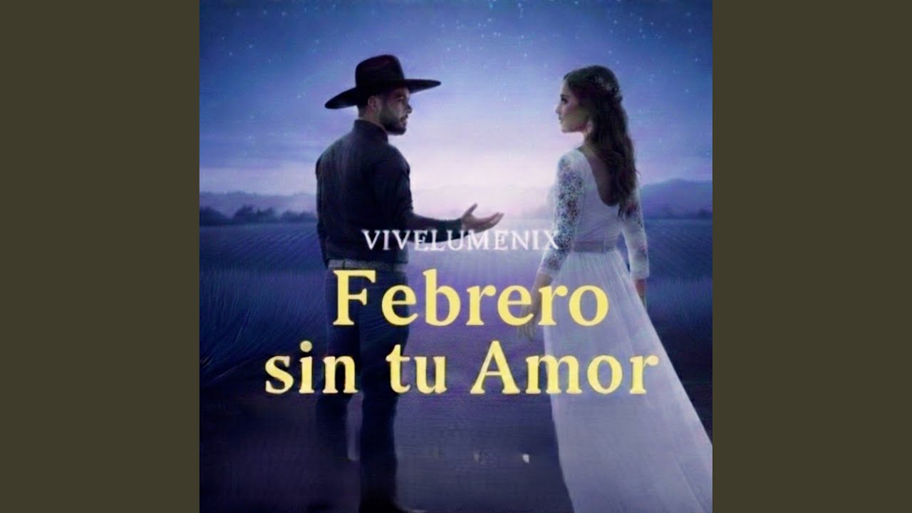 Febrero Sin Tu Amor