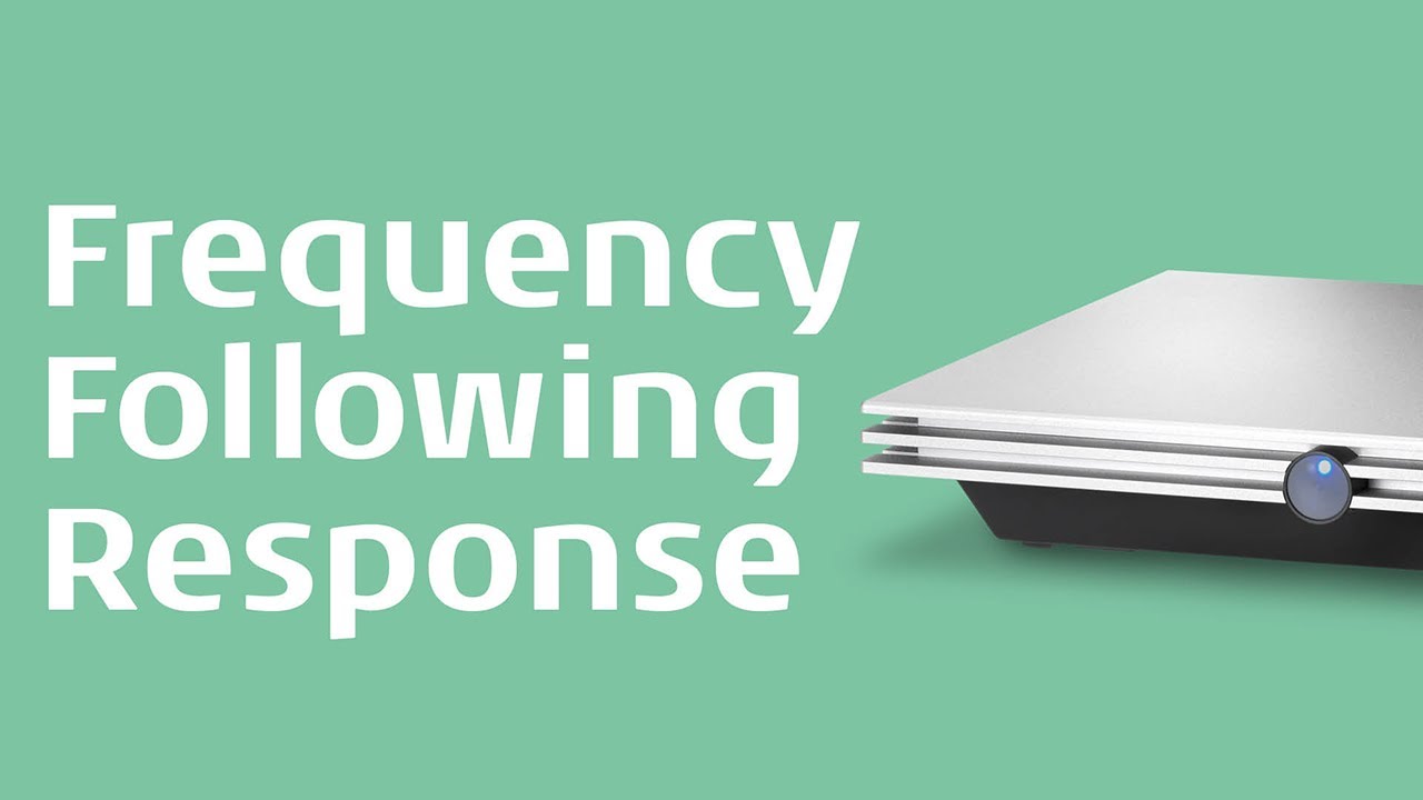 Frequency Following Response (FFR): A Deep Dive (1/2)