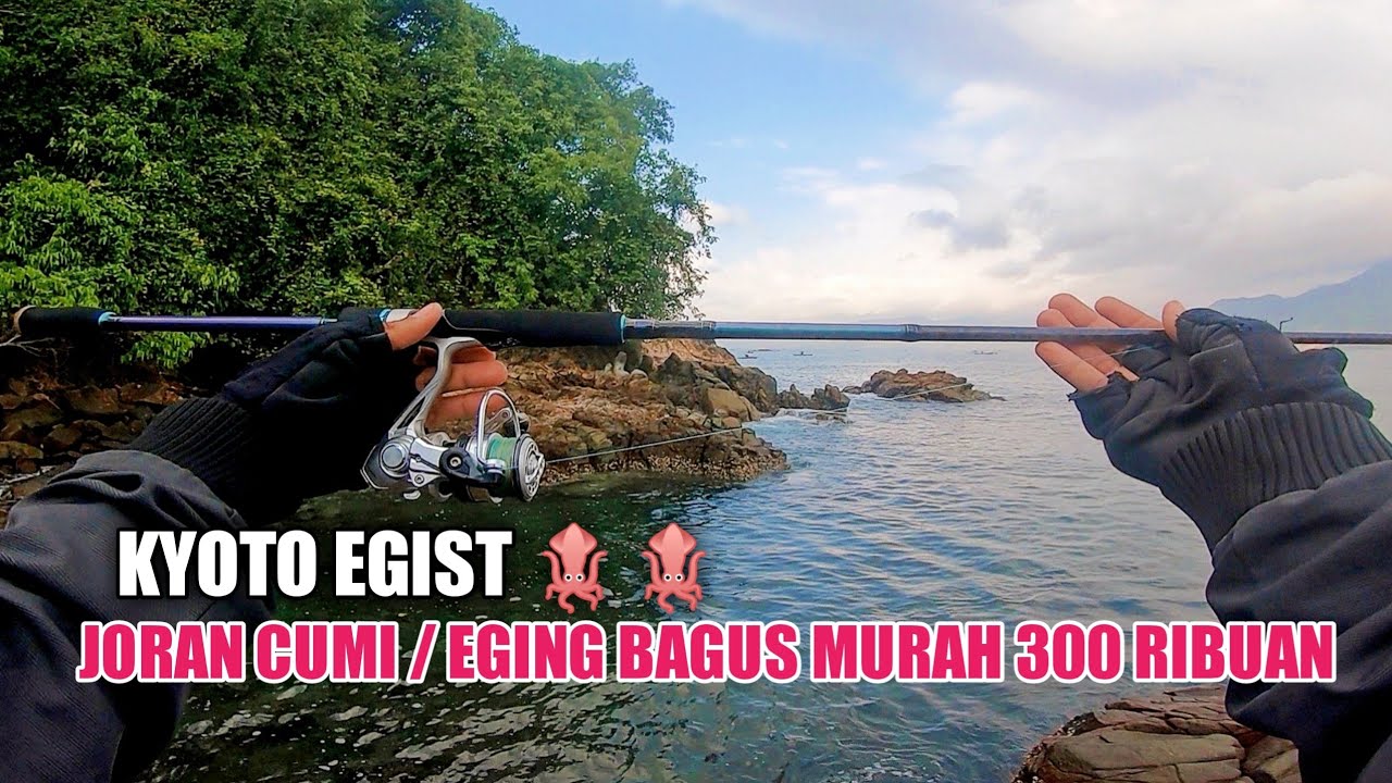 JORAN MANCING CUMI MURAH BERKUALITAS || TES JORAN KYOTO EGIST || EGING ROD