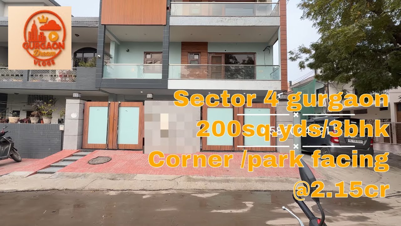 Sector 4 Gurgaon || 200sq.yds/park facing&corner@2.15cr || 3bhk || Gurgaon dream vlogs 