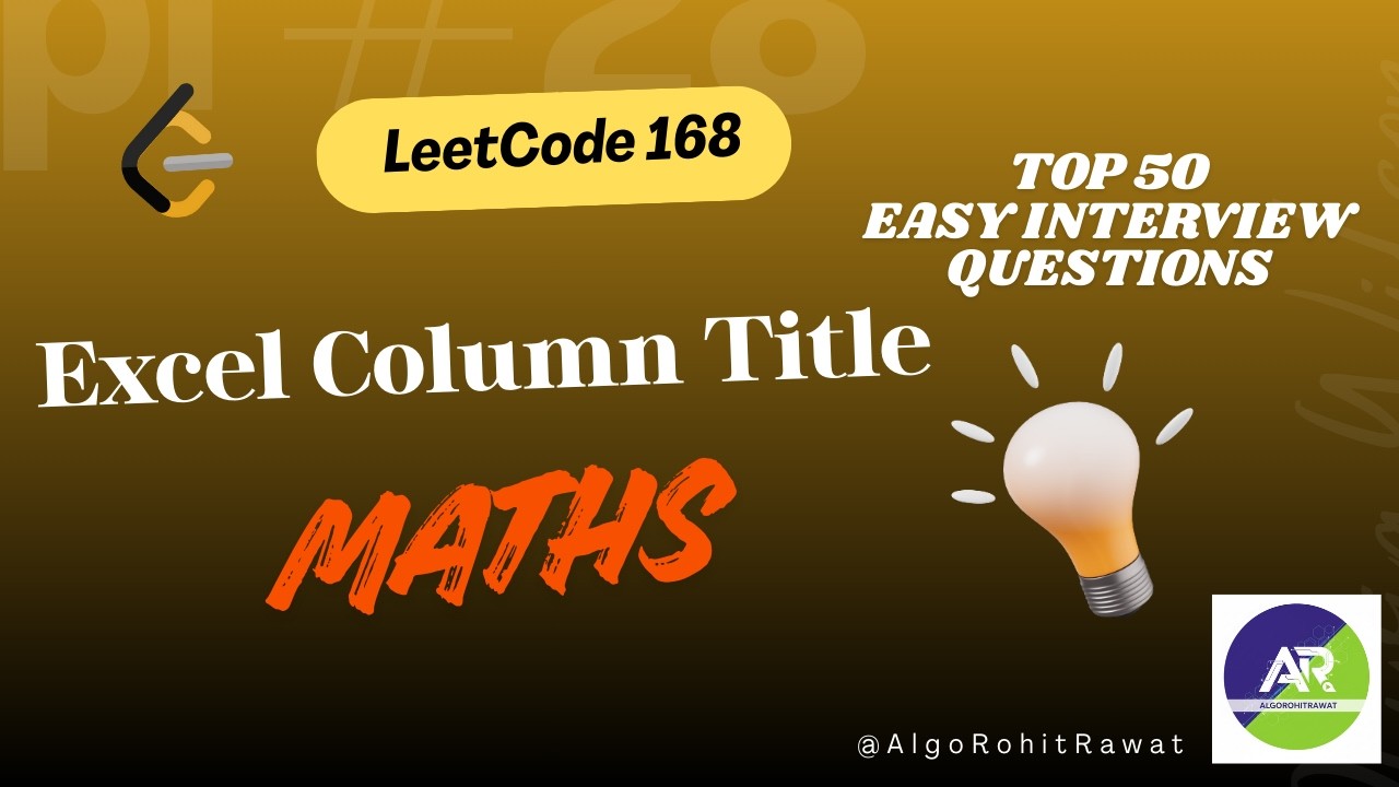 LeetCode 168 | Excel Sheet Column Title | Math | DSA Problem Explained | Hindi