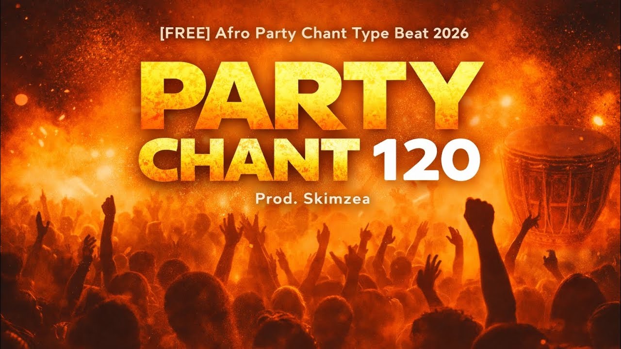 [FREE] Afro Party Chant Type Beat 2026 | PARTY CHANT 120 | Prod. Skimzea