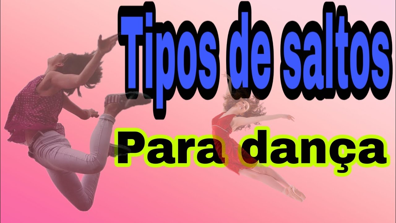 Tipos de saltos para dança/ ballet, jazz, contemporâneo e ministerial