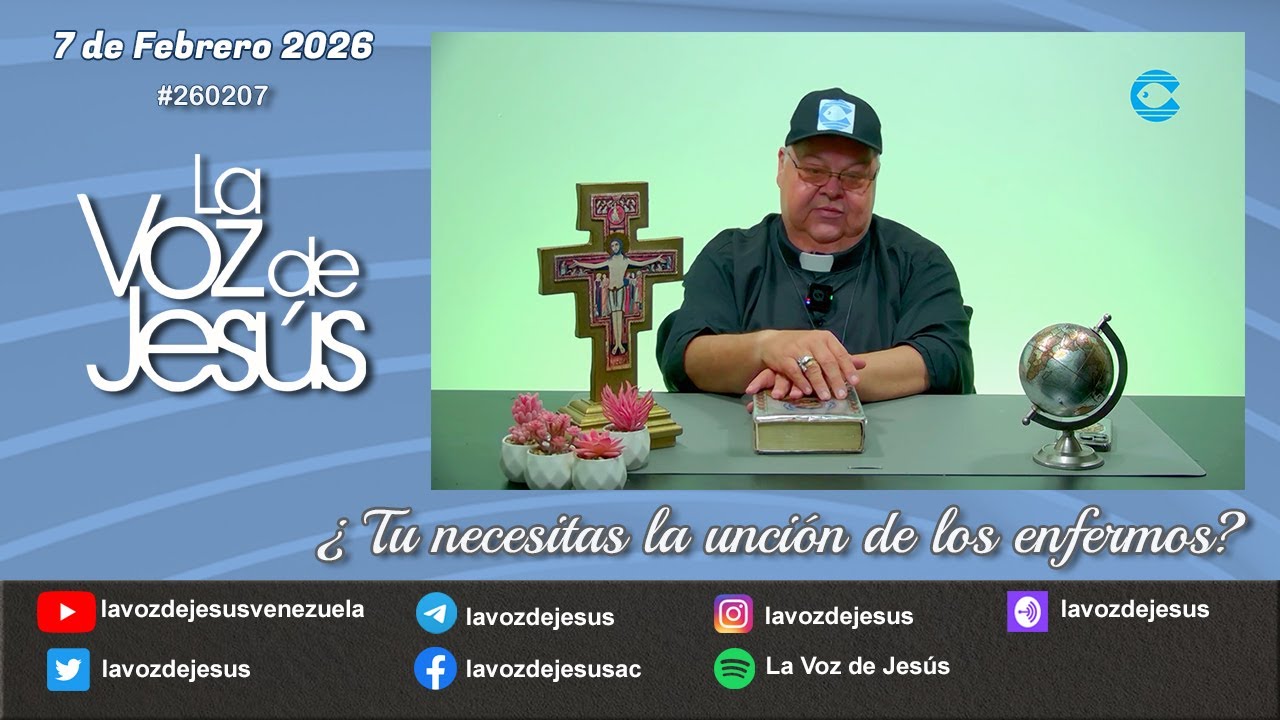 ¿Tu necesitas la unción de los enfermos? : 7 de Febrero 2026 #260207