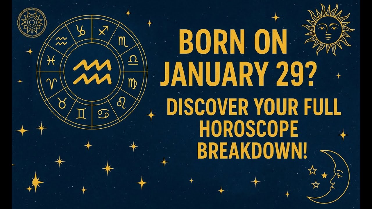 Born on January 29? Discover Your Full Horoscope Breakdown!