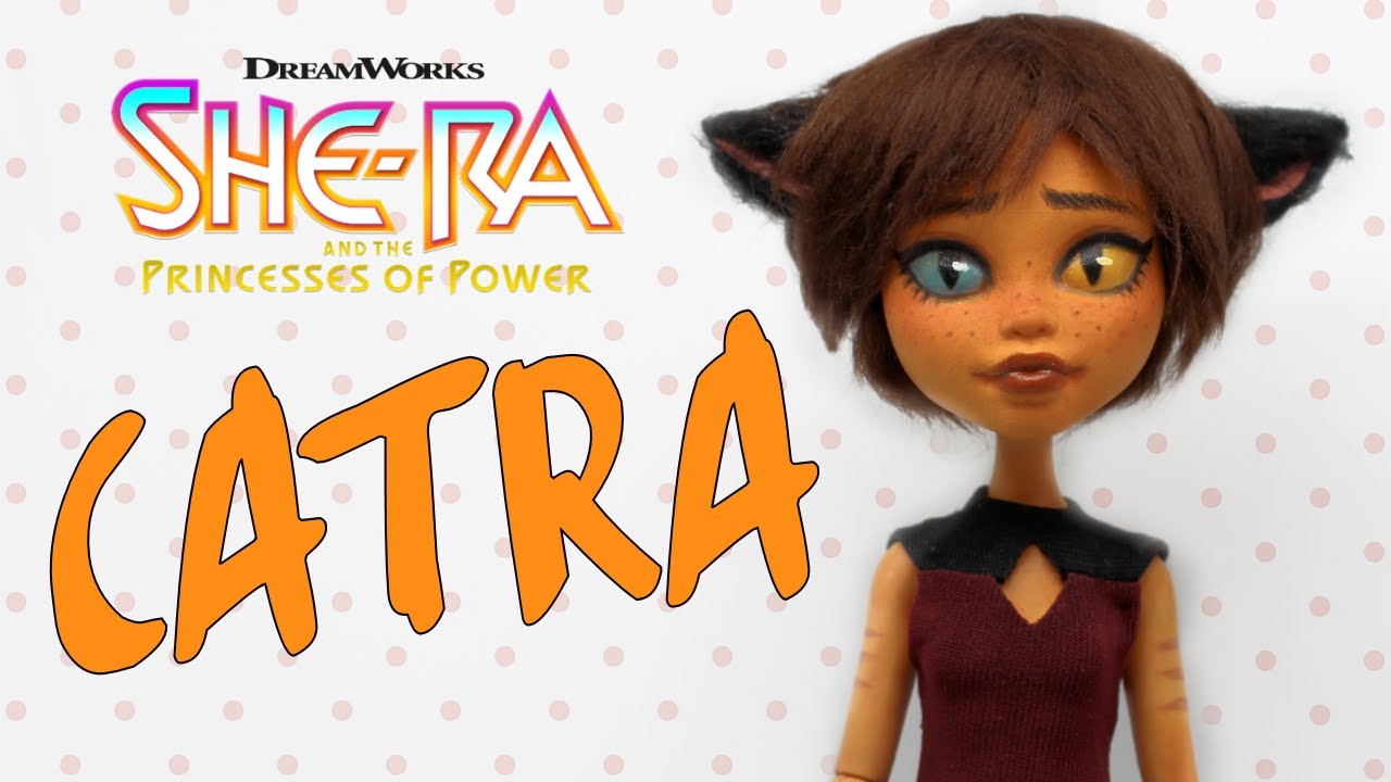 Making a CATRA Doll! She-Ra & the Princesses of Power | OOAK Custom Doll Repaint