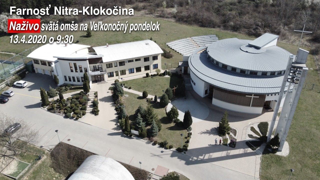 Veľkonočný Pondelok, Farnosť sv. Gorazda, Nitra - Klokočina 13.4.2020