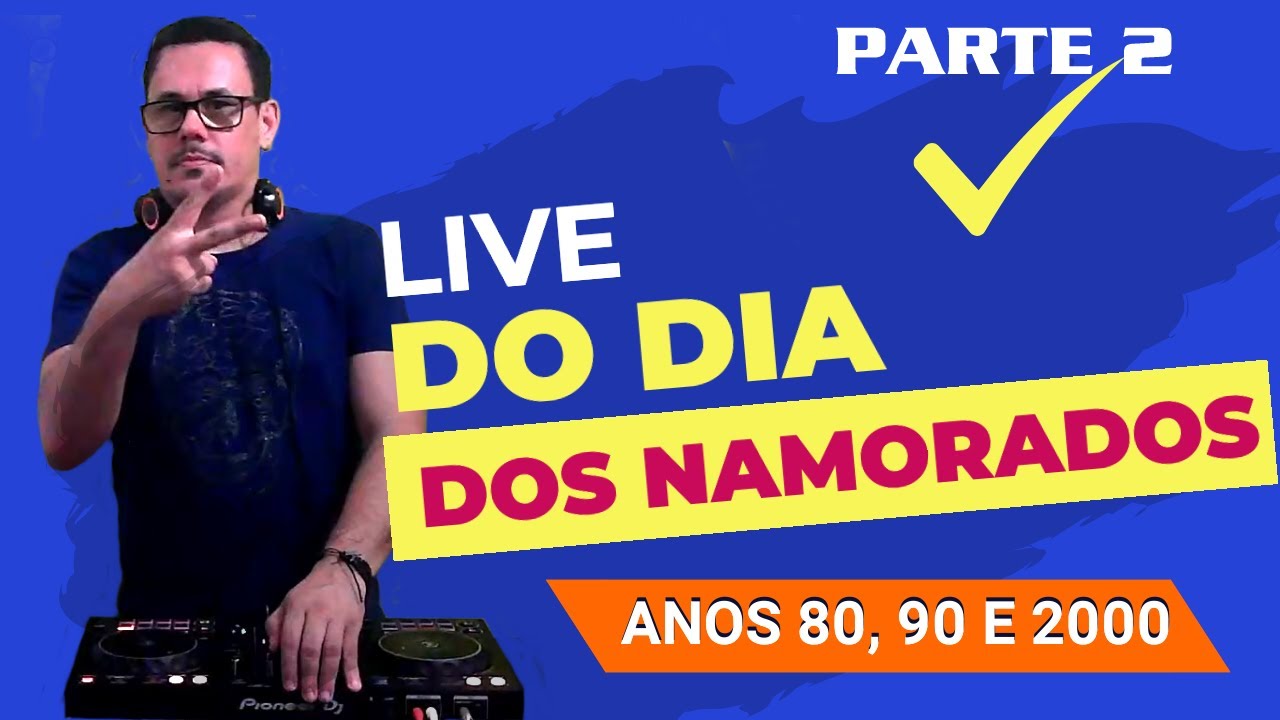 Programa  CLUBE 90 - 12/06/2022 - LIVE DO DIA DOS NAMORADOS,  PARTE 2