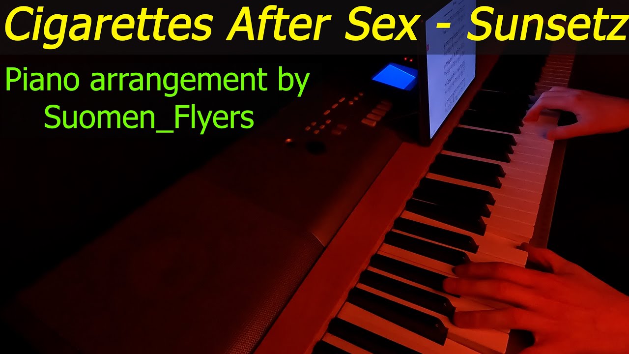 Cigarettes After Sex - Sunsetz (piano cover) + sheets