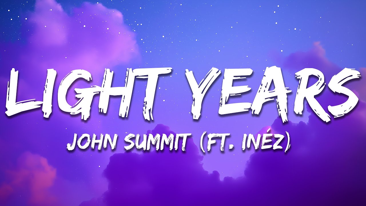 John Summit - Light Years (ft. In&eacute;z) [Lyrics]