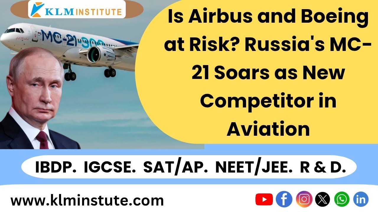 Russia's MC-21 Takes on Airbus and Boeing: A New Competitor in the Skies.