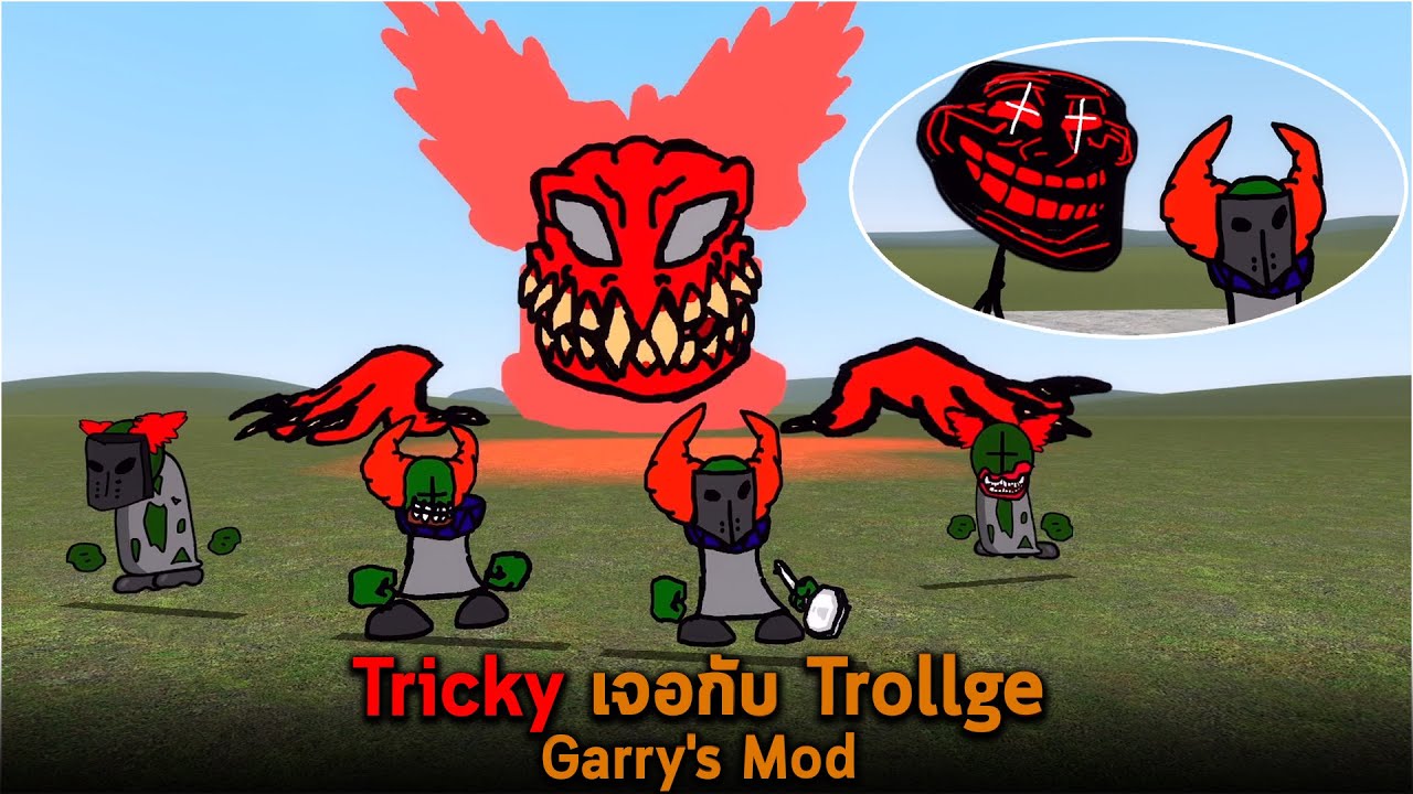 Tricky เจอกับ Trollge Garry's Mod
