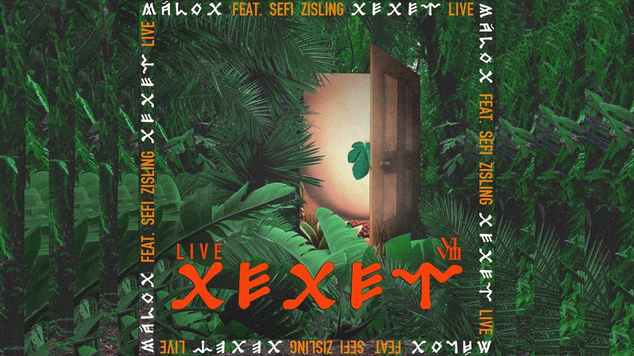 MALOX - XEXET ft. Sefi Zisling